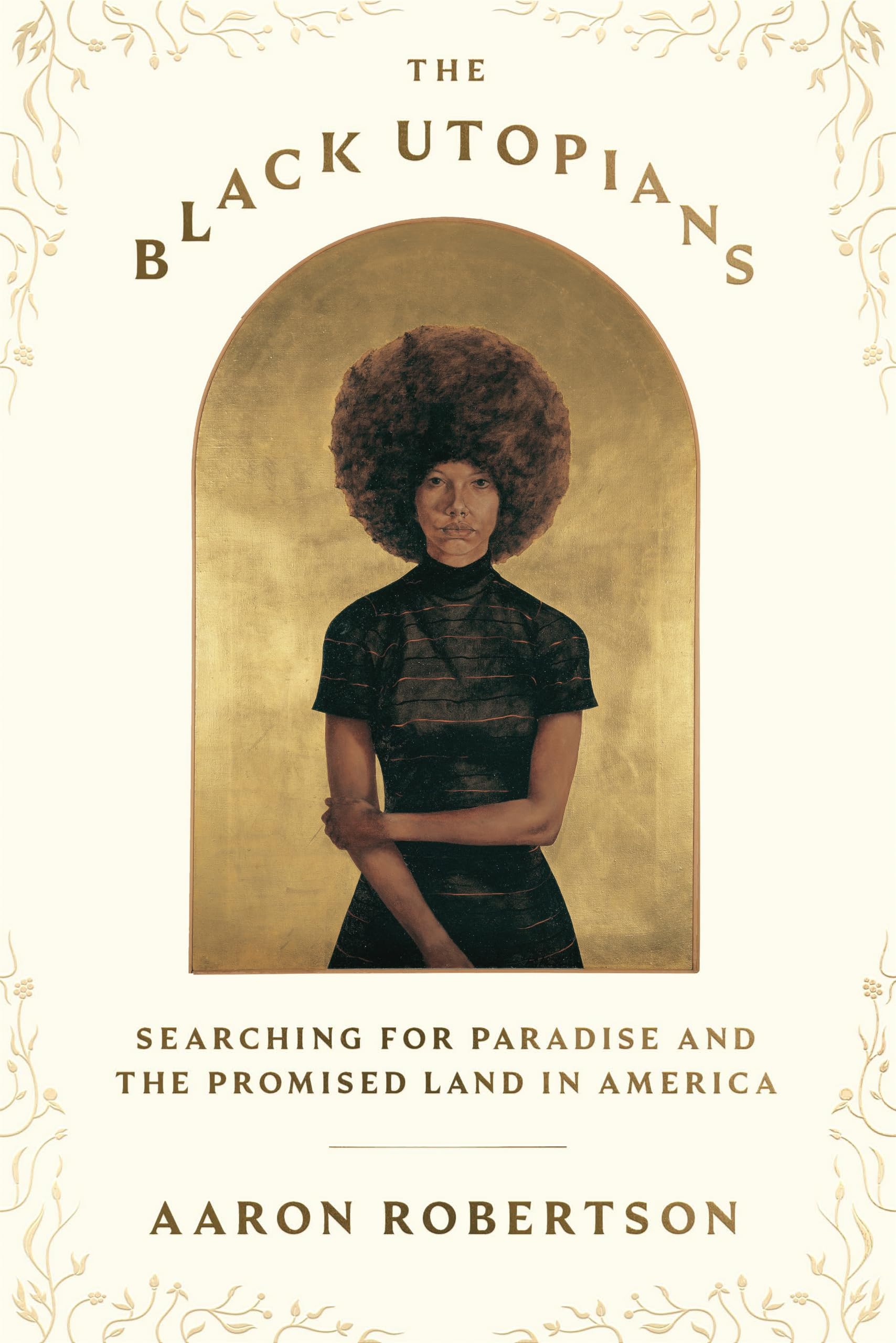 The Black Utopians: Searching for Paradise and the Promised Land in America Politics & Society