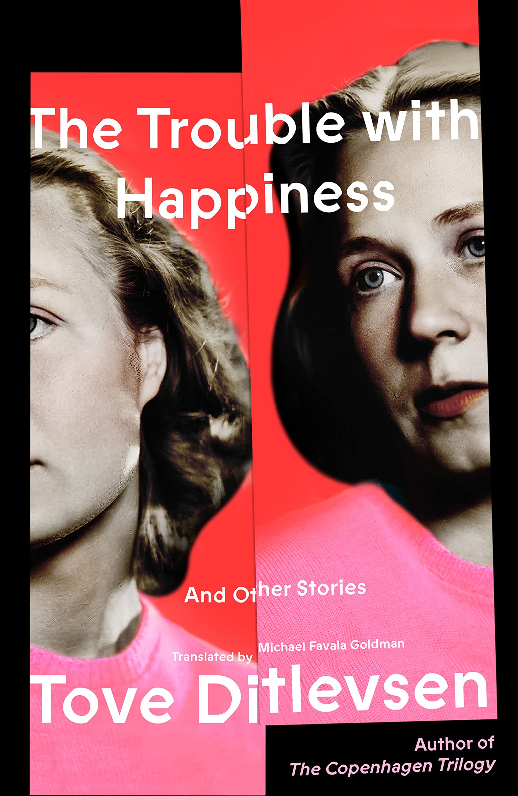 The Trouble With Happiness: And Other Stories Essays & Short Stories