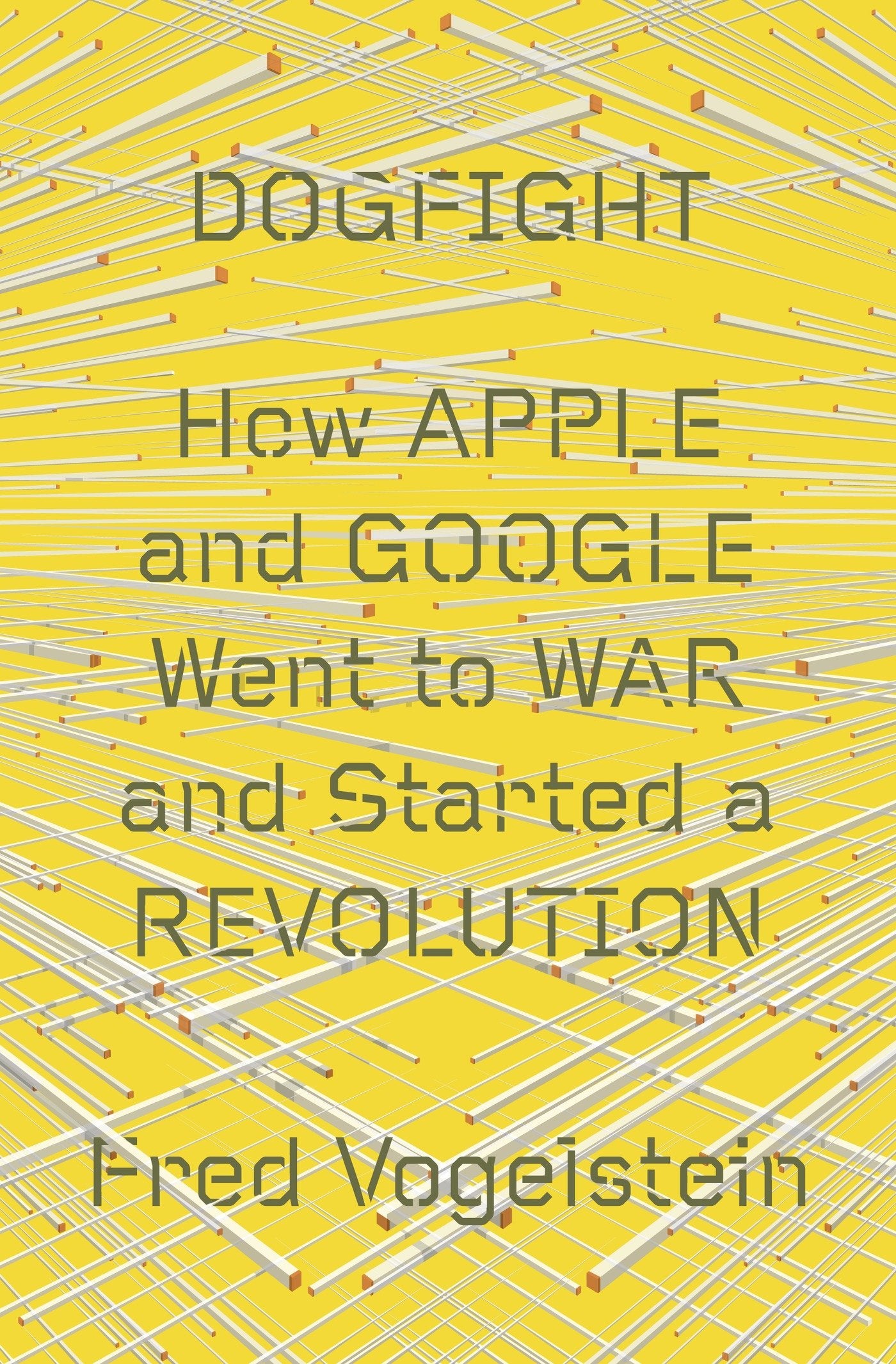 DOGFIGHT HOW APPLE & GOOGLE WENT TO WAR: Nominiert: Bookish Best Books of the Year 2013 Law