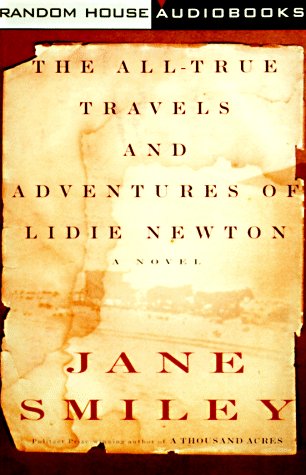 The All-True Travels and Adventures of Lidie Newton Novels & Short Stories