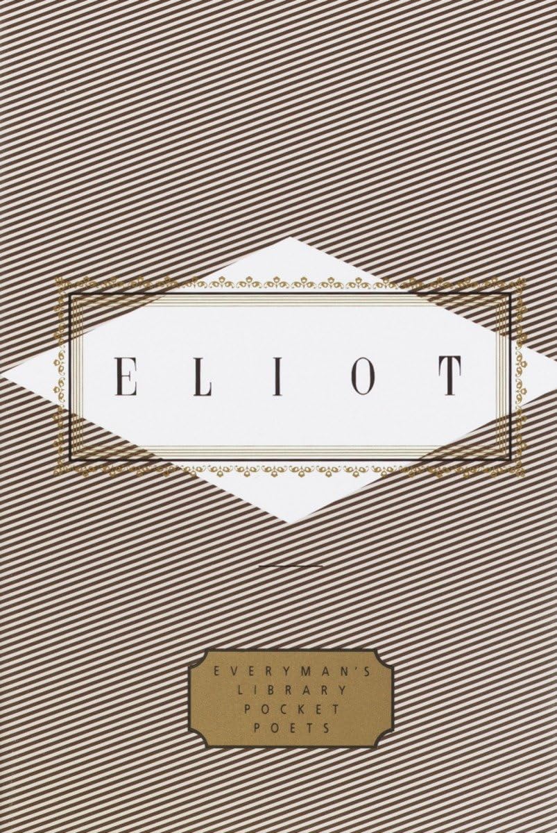 Eliot: Poems: Edited by Peter Washington (Everyman's Library Pocket Poets Series) Contemporary literature