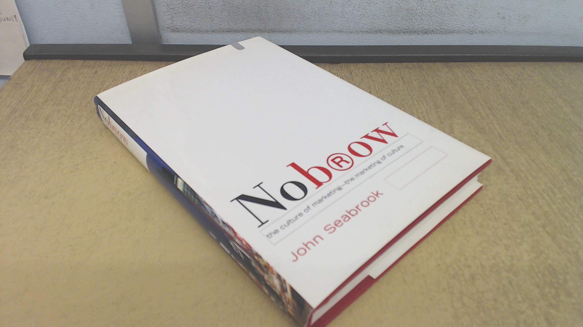 Nobrow: The Culture of Marketing-The Marketing of Culture Media & Communication