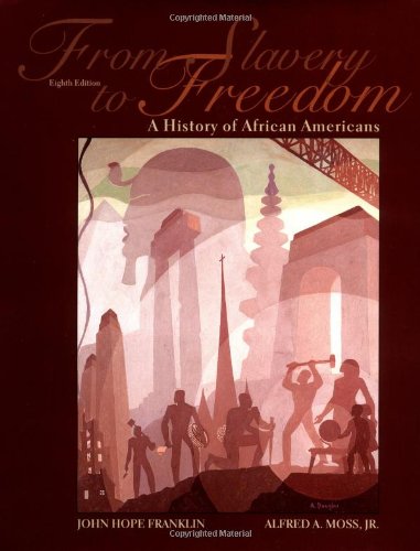 From Slavery to Freedom: A History of African Americans (Eighth Edition) Social Sciences