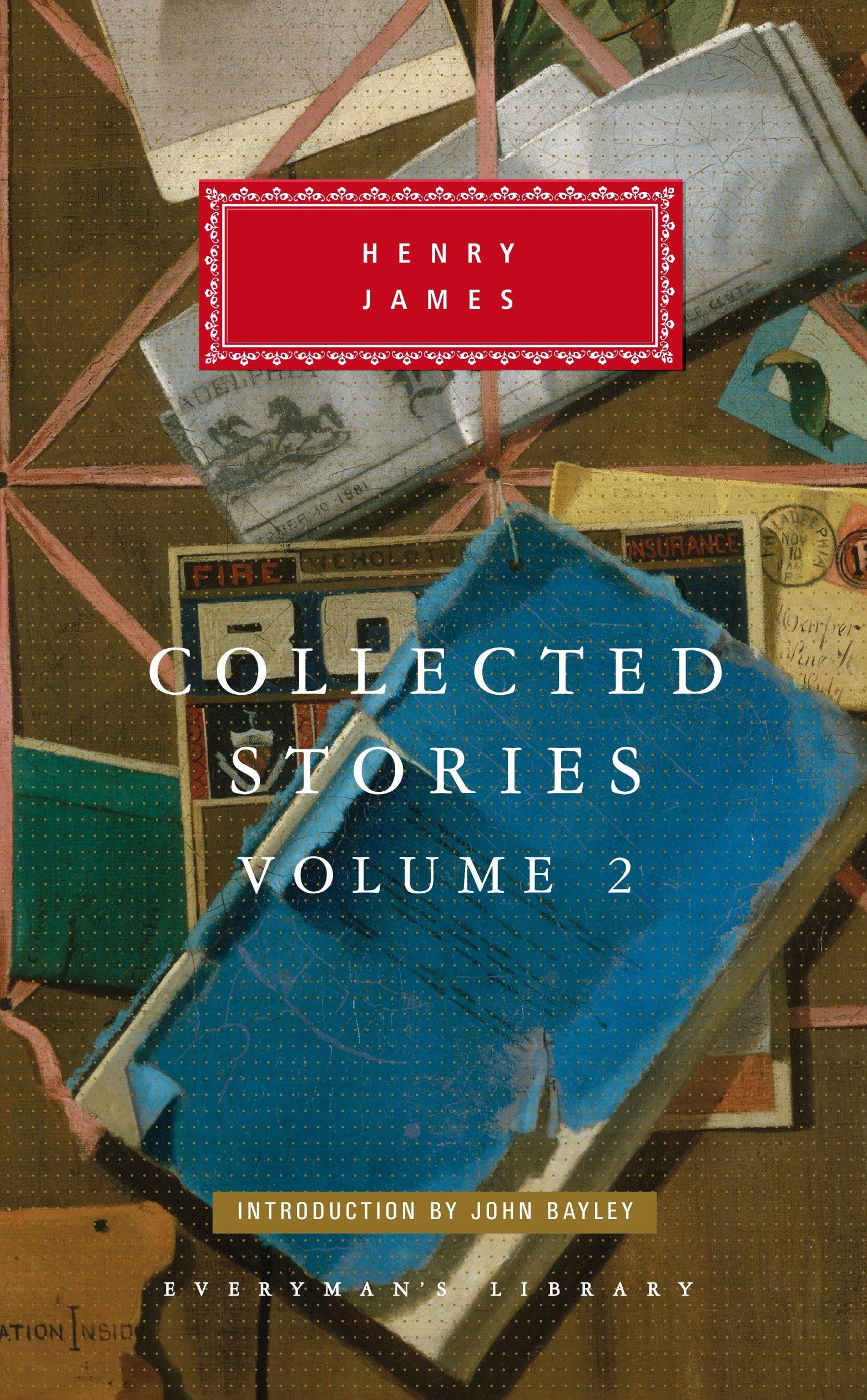 Collected Stories of Henry James: Volume 2; Introduction by John Bayley (Everyman's Library Classics Series, Band 2) Essays & Short Stories