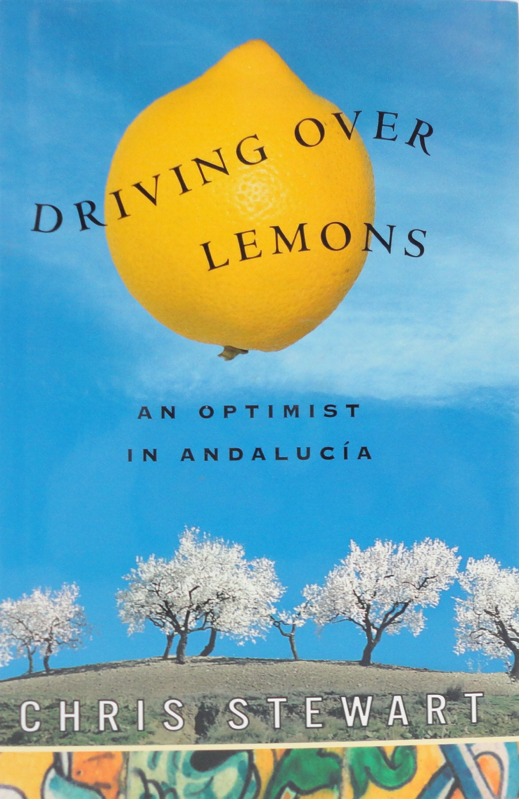 Driving over Lemons: An Optimist in Andalucia Travelogues