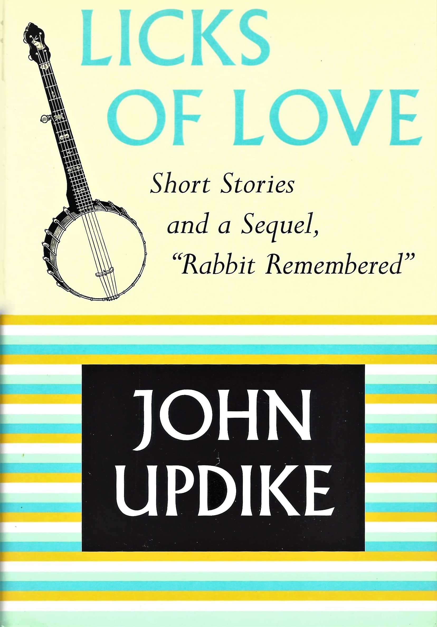 Licks of Love: Short Stories and a Sequel, Rabbit Remembered Essays & Short Stories