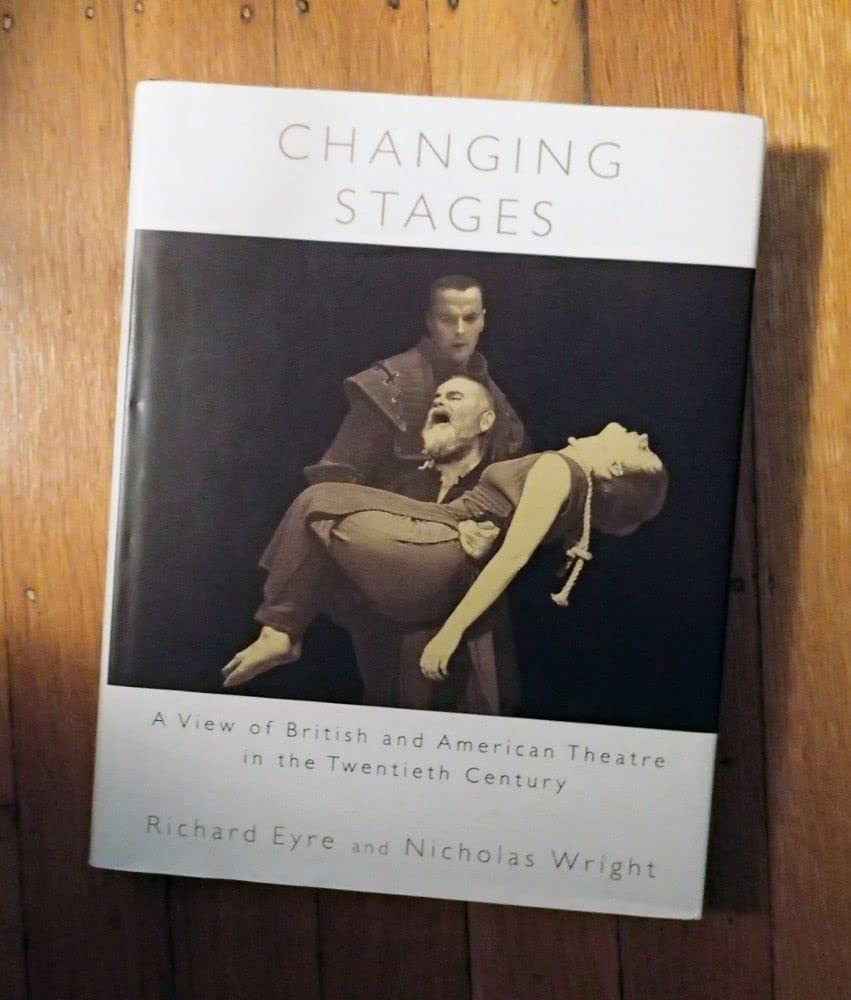 Changing Stages: A View of British and American Theatre in the Twentieth Century Drama