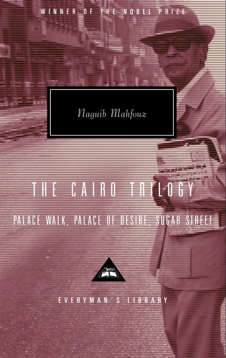 The Cairo Trilogy: Palace Walk, Palace of Desire, Sugar Street; Introduction by Sabry Hafez (Everyman's Library Contemporary Classics Series, Band 248) Contemporary literature Books