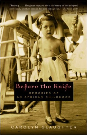 Before the Knife: Memoiries of an African Childhood Art & Literature