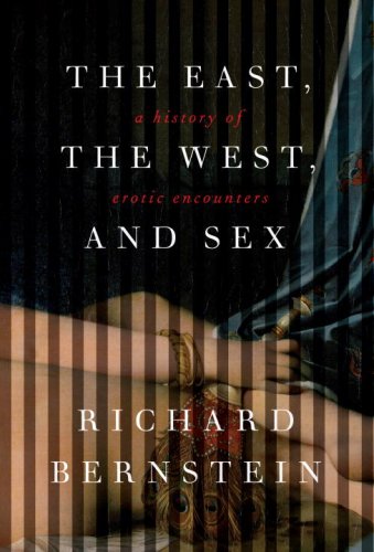 The East, the West, and Sex: A History of Erotic Encounters General education