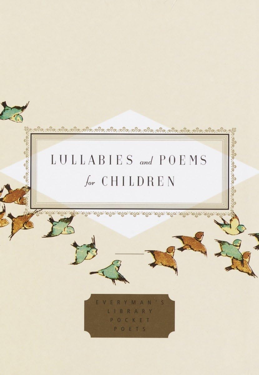 Lullabies and Poems for Children (Everyman's Library Pocket Poets) Poetry
