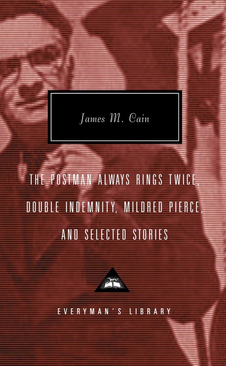 The Postman Always Rings Twice, Double Indemnity, Mildred Pierce, and Selected Stories Contemporary literature