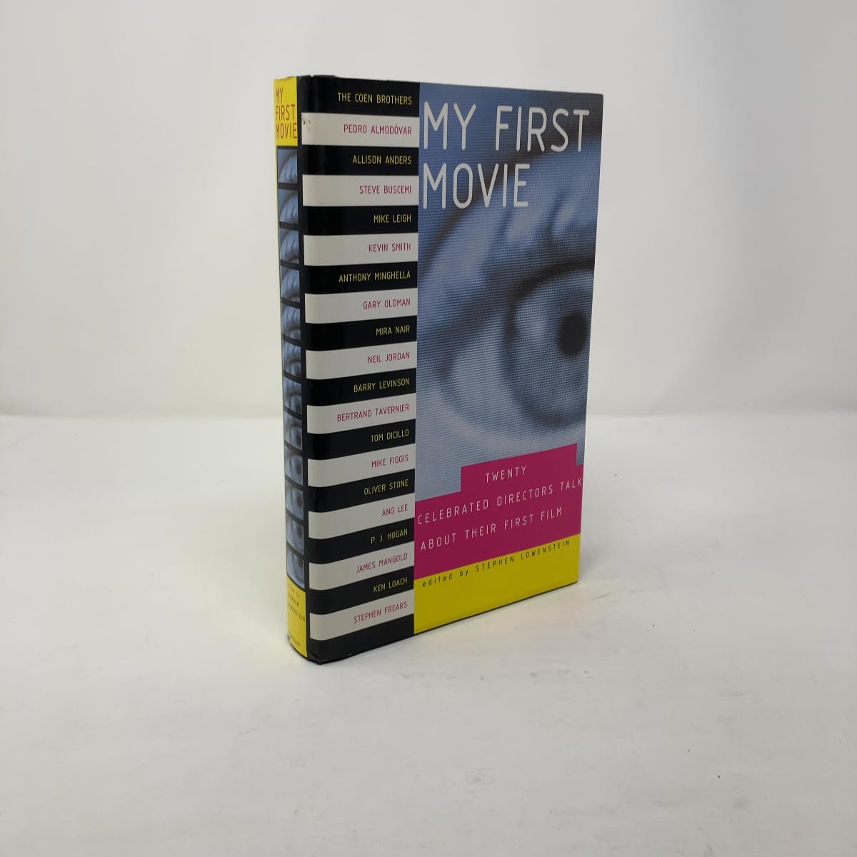 My First Movie: Twenty Celebrated Directors Talk About Their First Film Film, Art & Culture