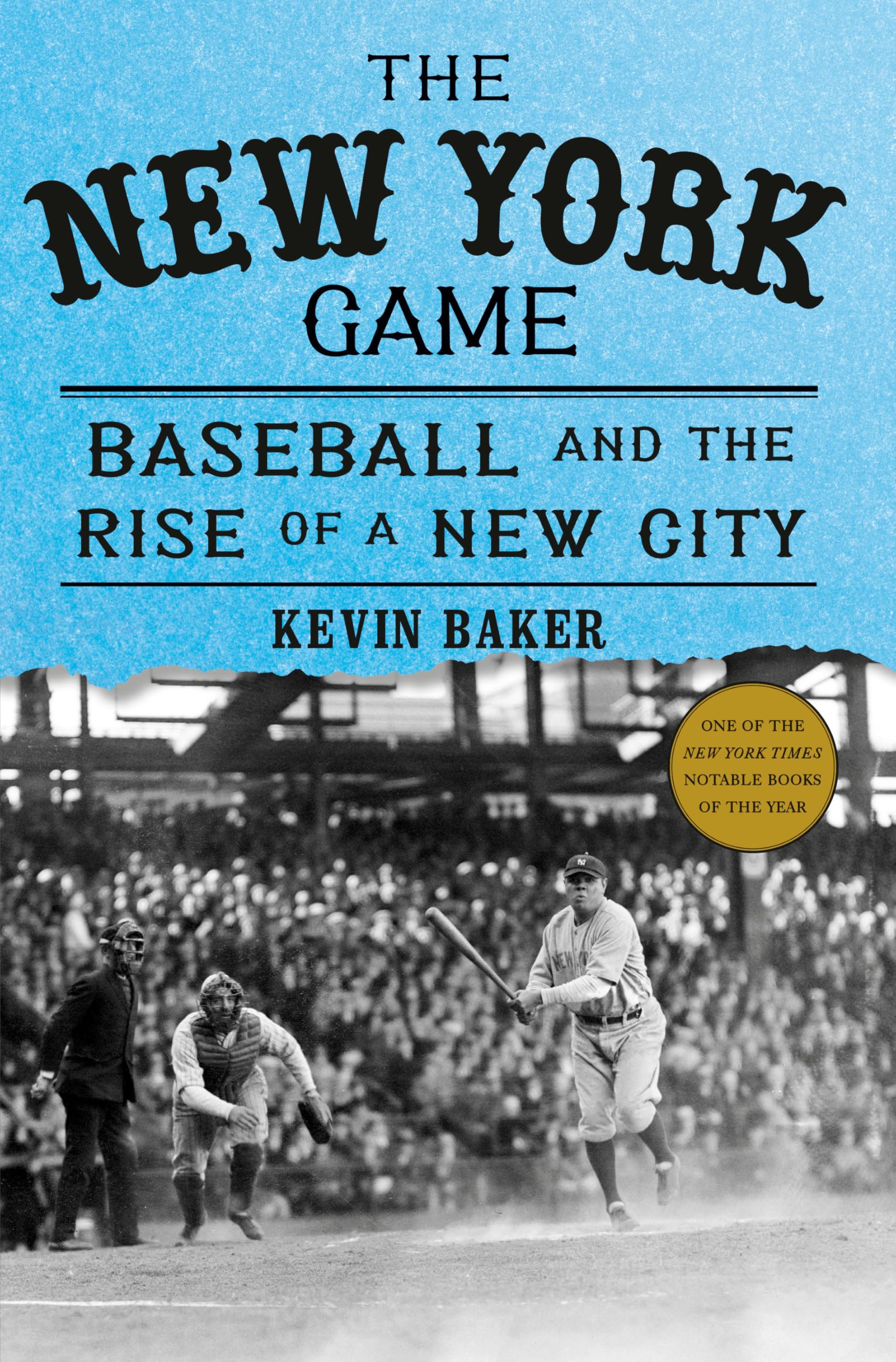 The New York Game: Baseball and the Rise of a New City Social Sciences