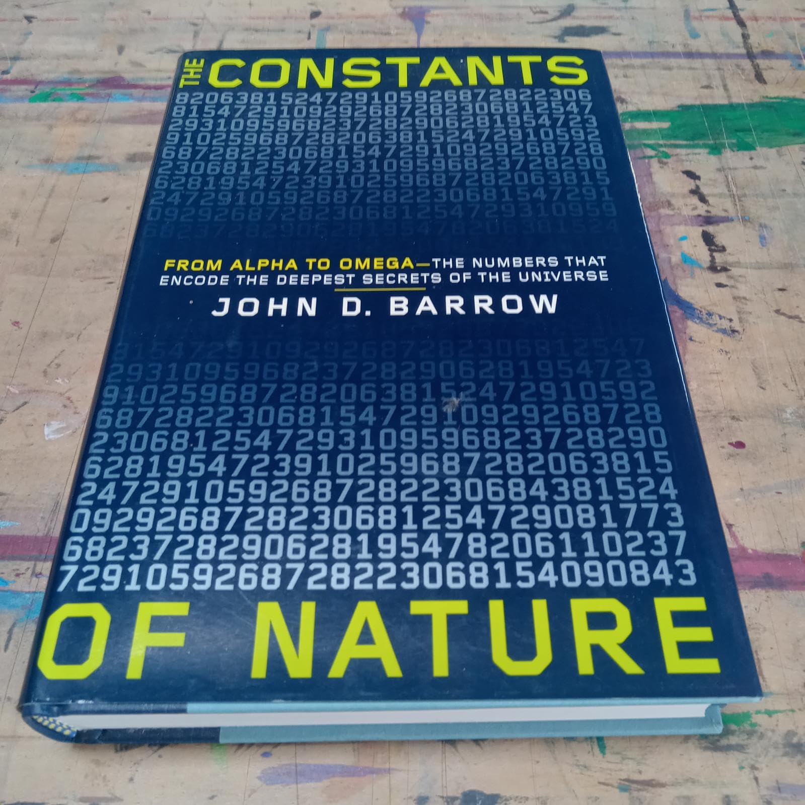 The Constants of Nature: From Alpha to Omega--the Numbers That Encode the Deepest Secrets of the Universe Natural Sciences