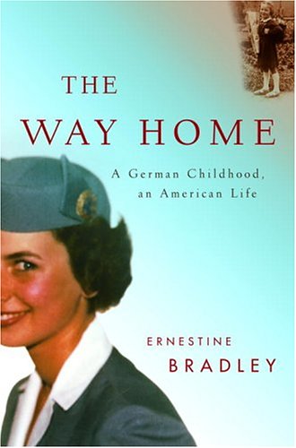 The Way Home: a German Childhood, an American Life Art & Literature