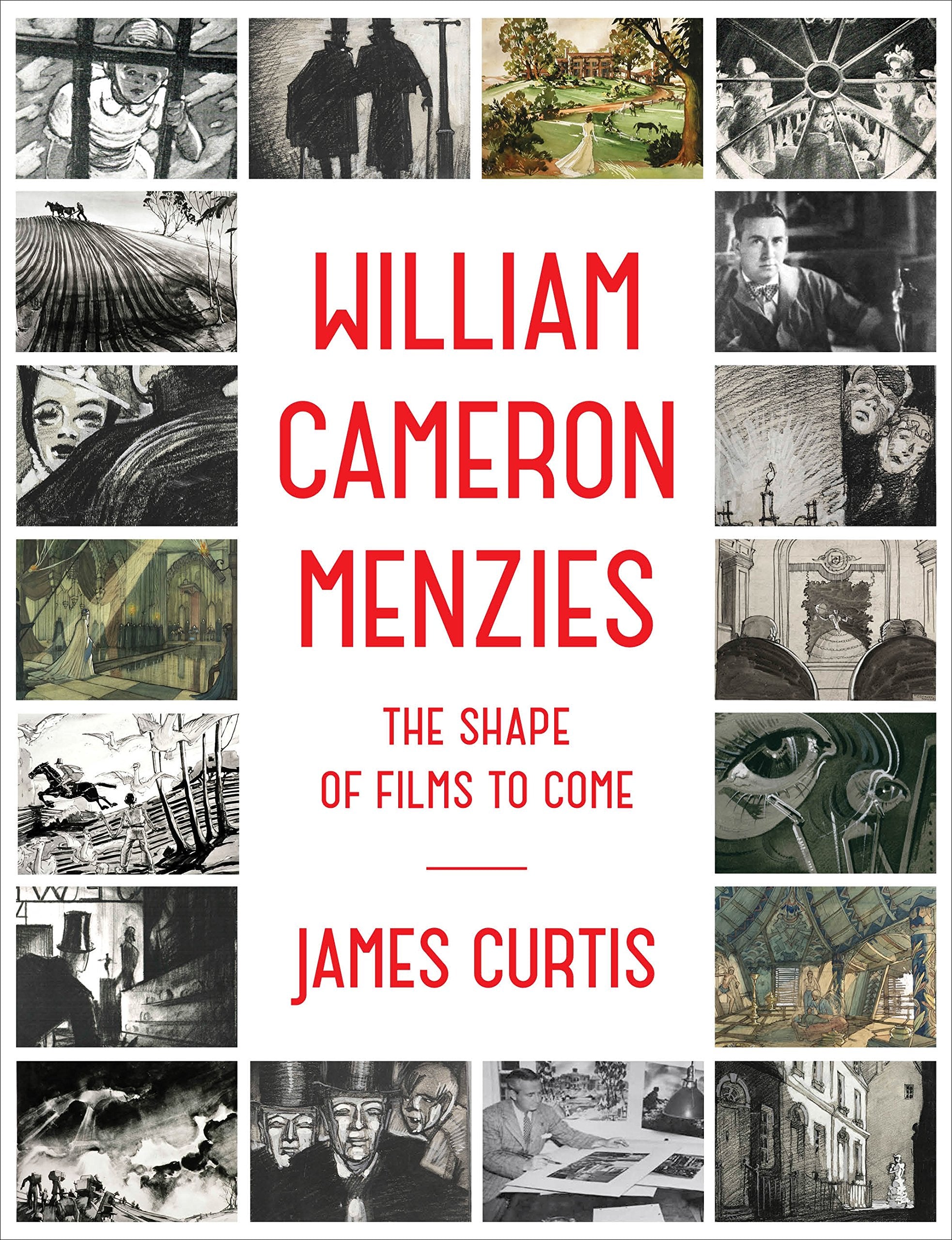 William Cameron Menzies: The Shape of Films to Come Art & Literature