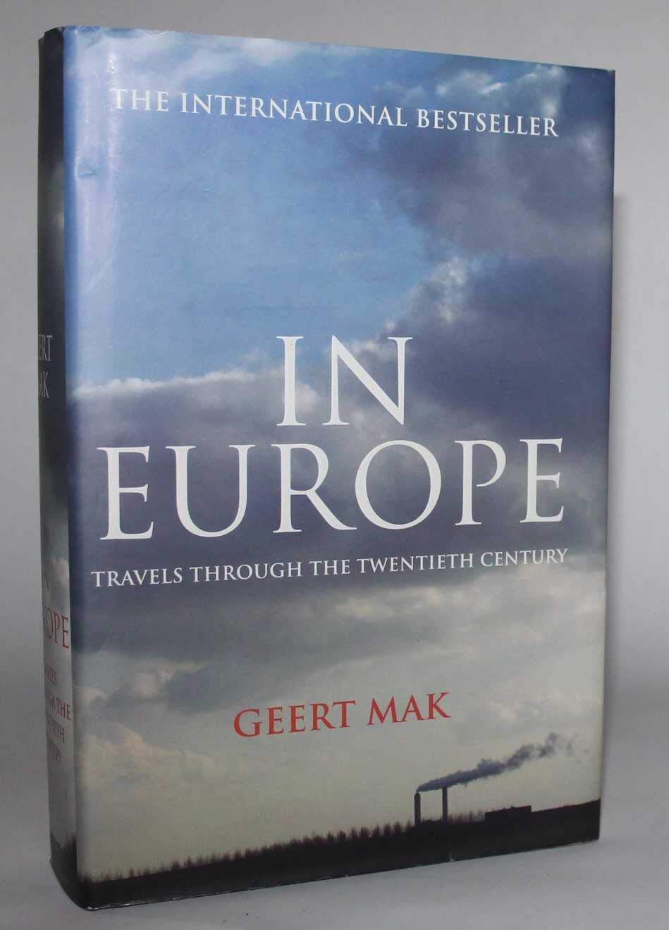 In Europe: Travels Through the Twentieth Century Politics & History