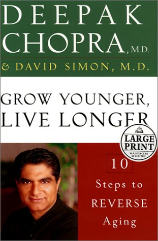 Grow Younger, Live Longer: Ten Steps to Reverse Aging (Random House Large Print) Psychology