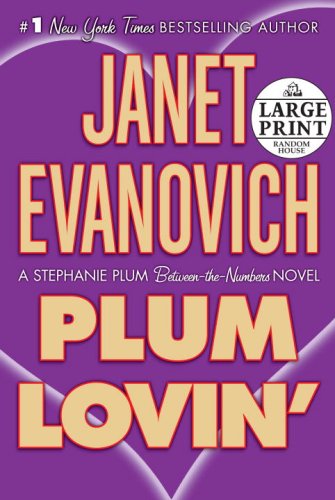 Plum Lovin': A Stephanie Plum Between-the-Numbers Novel (Random House Large Print) Contemporary literature