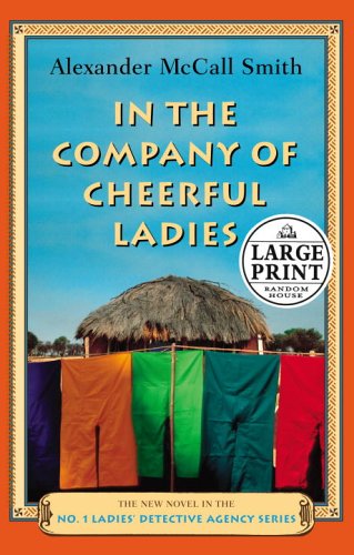 In the Company of Cheerful Ladies (No. 1 Ladies' Detective Agency, 6, Band 6) Detective & CSI