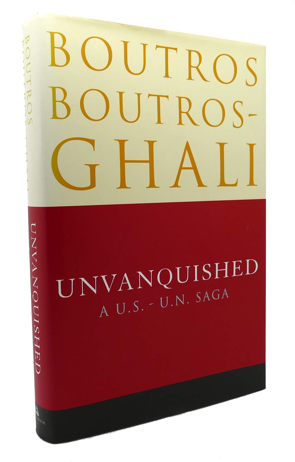 Unvanquished: A U.S.- U.N. Saga Politics & History