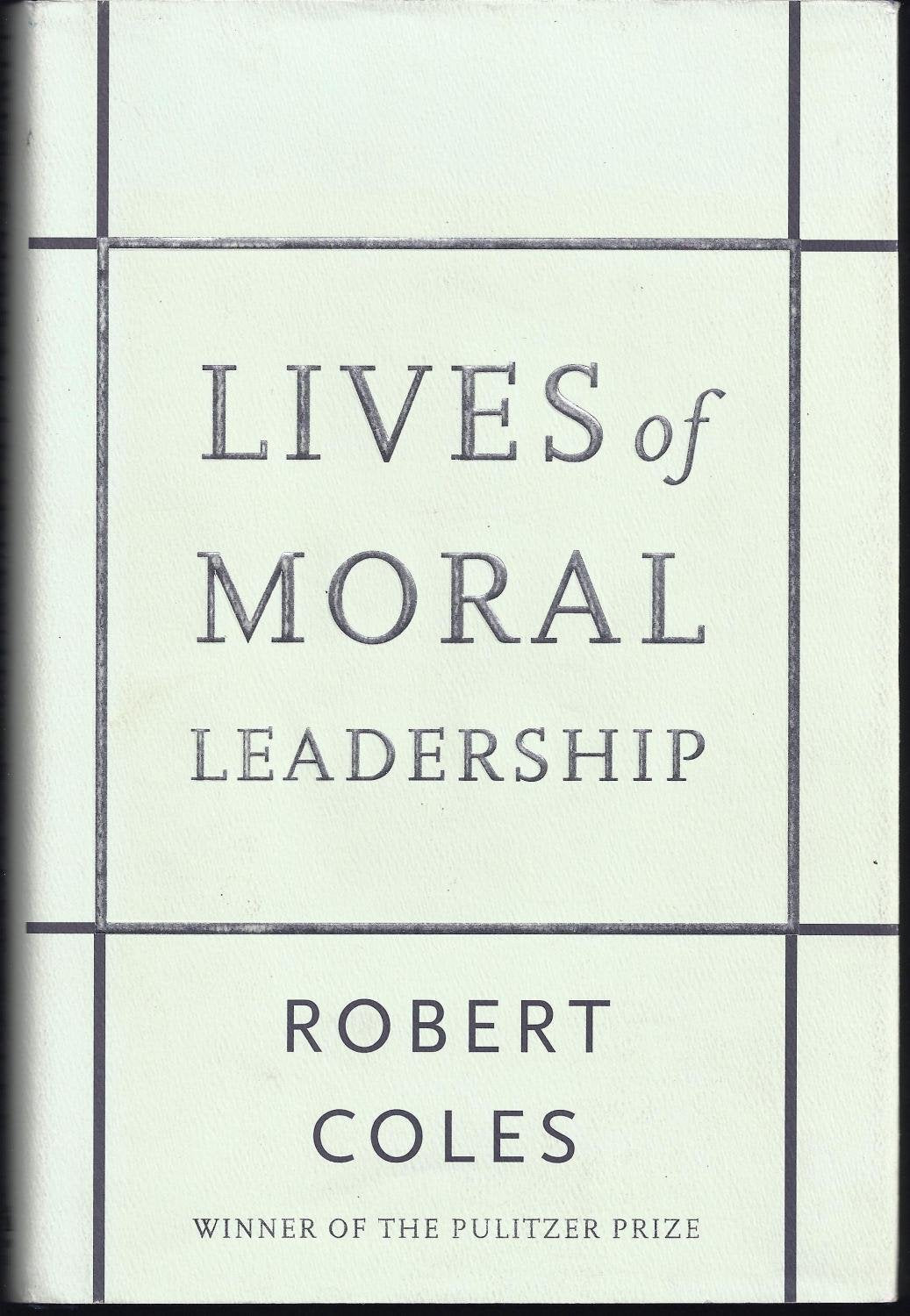 Lives of Moral Leadership book