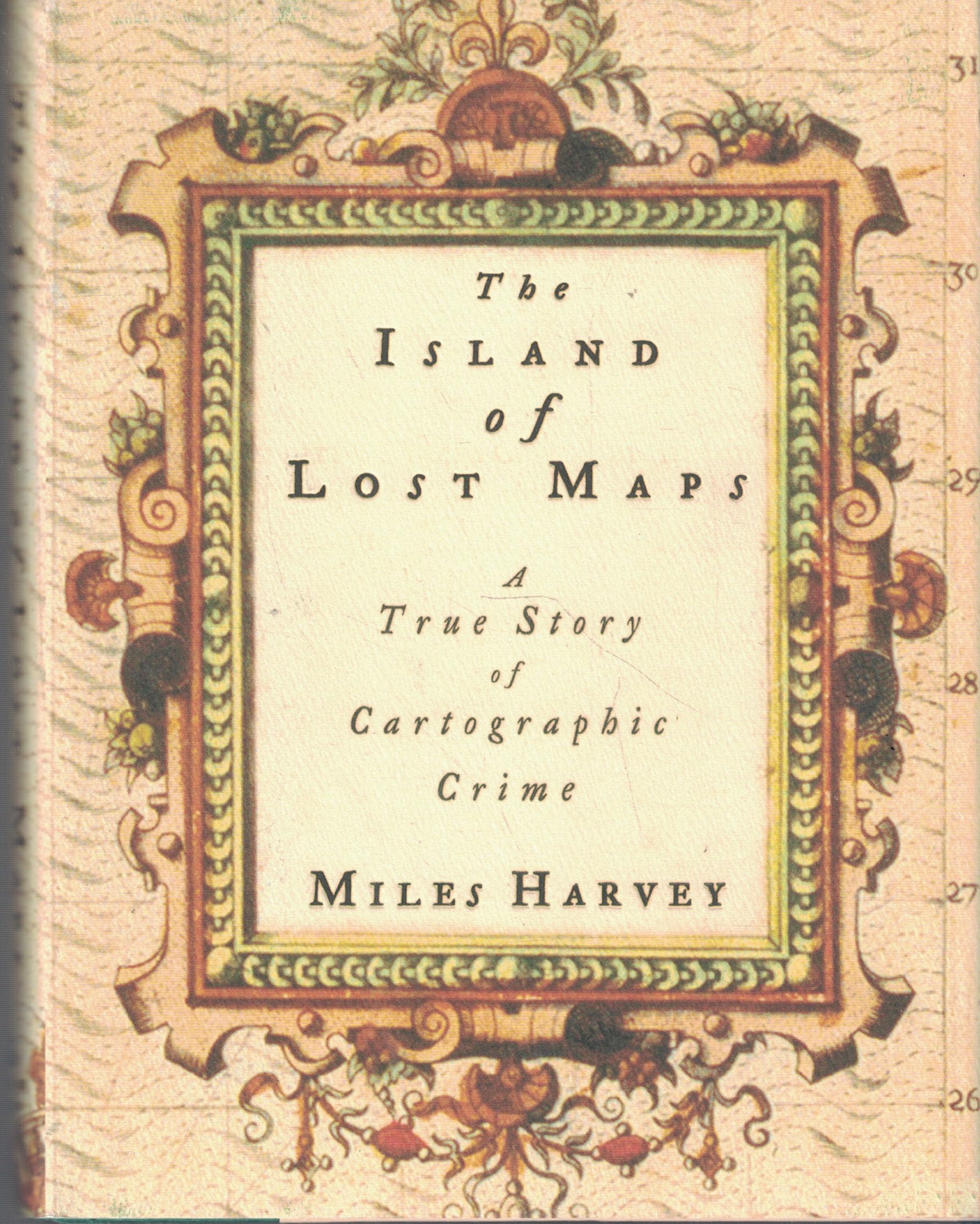 The Island of Lost Maps: A True Story of Cartographic Crime Social Sciences