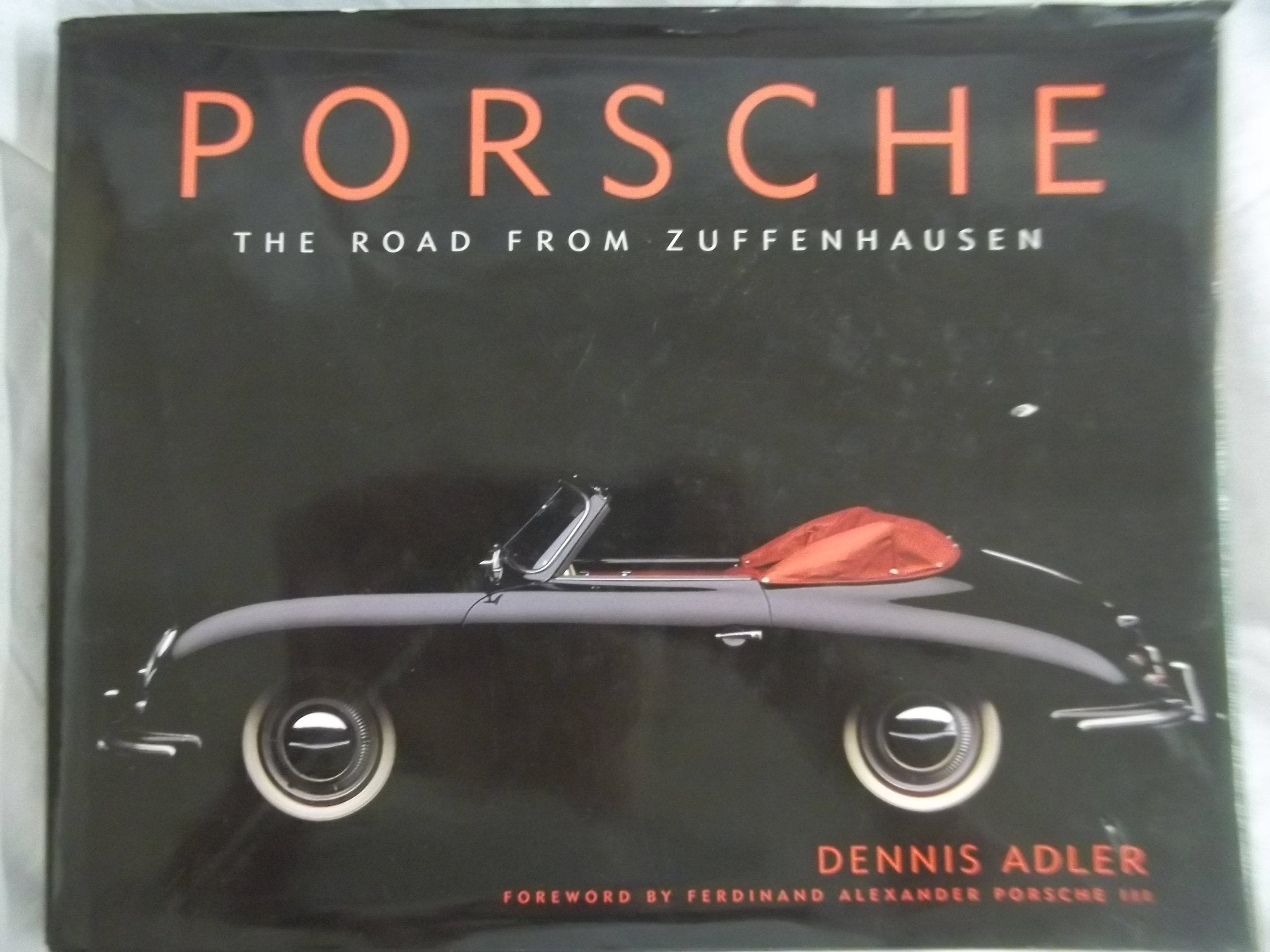 Porsche: The Road from Zuffenhausen Business & Technology