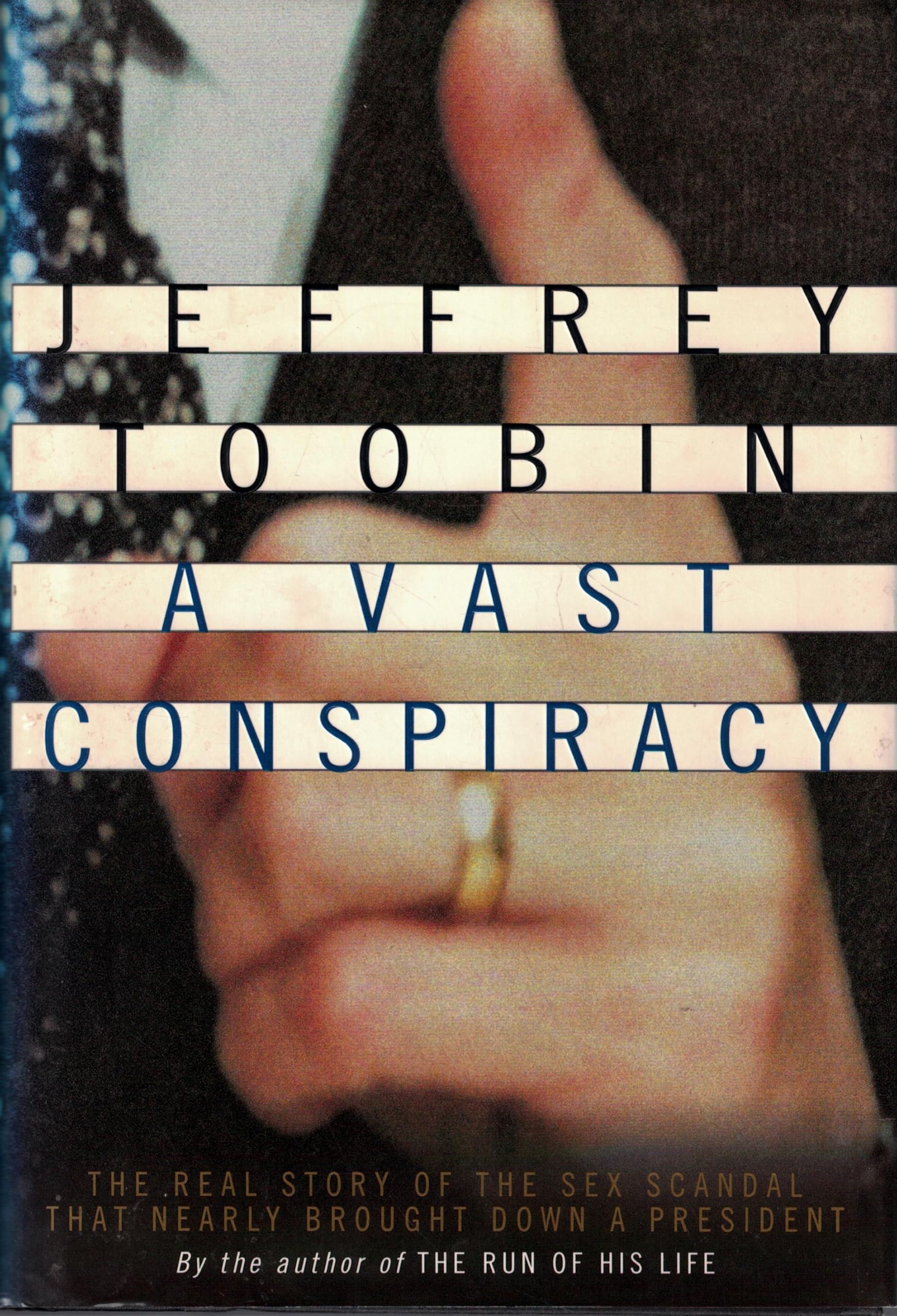 A Vast Conspiracy: The Real Story of the Sex Scandal That Nearly Brought Down a President Law
