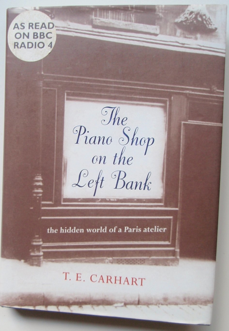 The Piano Shop on the Left Bank: Discovering a Forgotten Passion in a Paris Atelier Arts & Music