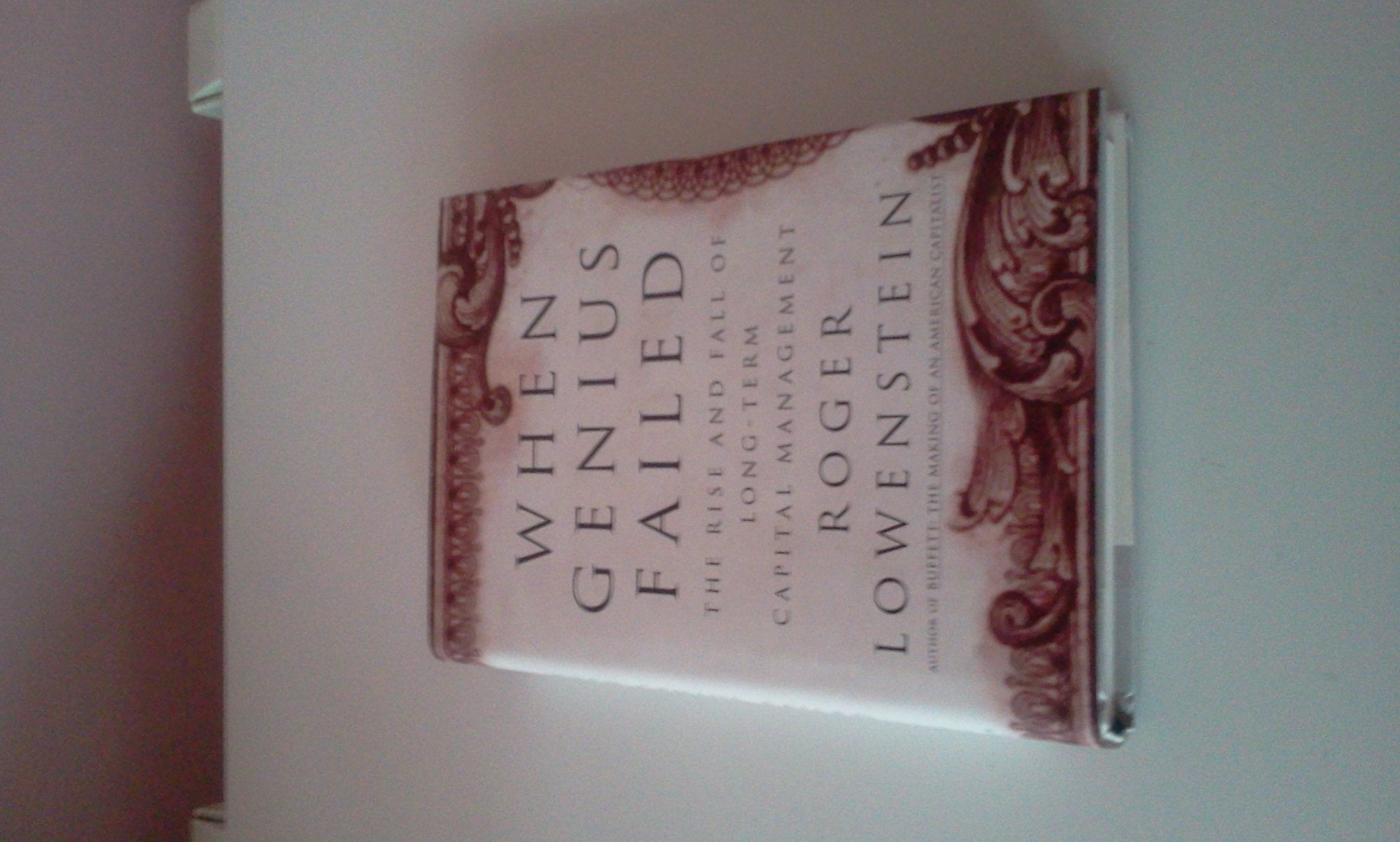 When Genius Failed: The Rise and Fall of Long-Term Capital Management Business, Finance & Career