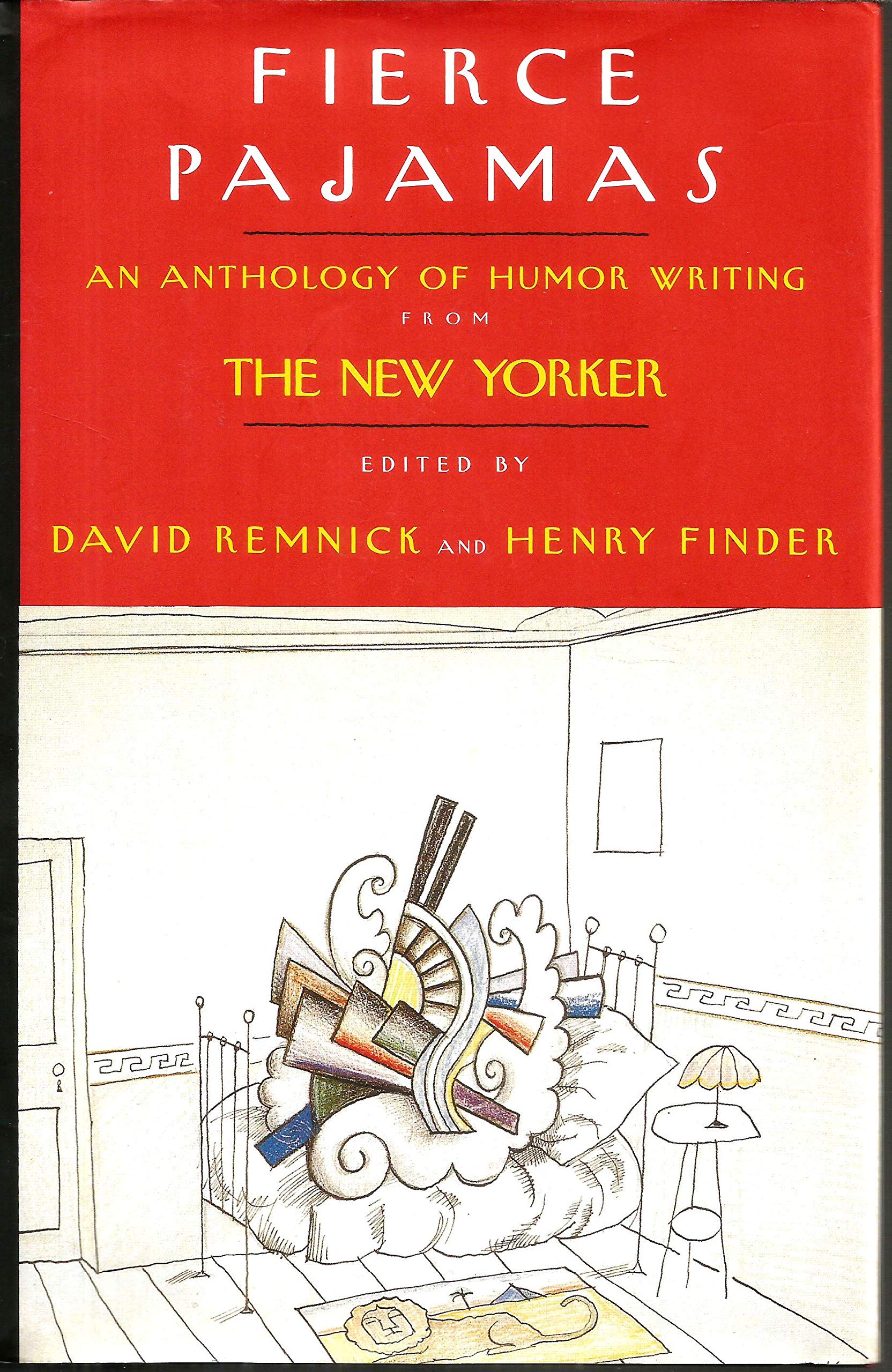 Fierce Pajamas: An Anthology of Humor Writing from the New Yorker Humour & Satire