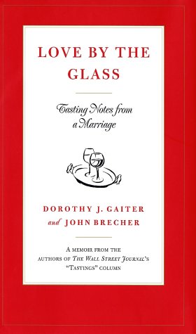 Love by the Glass: Tasting Notes from a Marriage Art & Literature