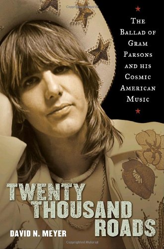 Twenty Thousand Roads: The Ballad of Gram Parsons and His Cosmic American Music Pop culture