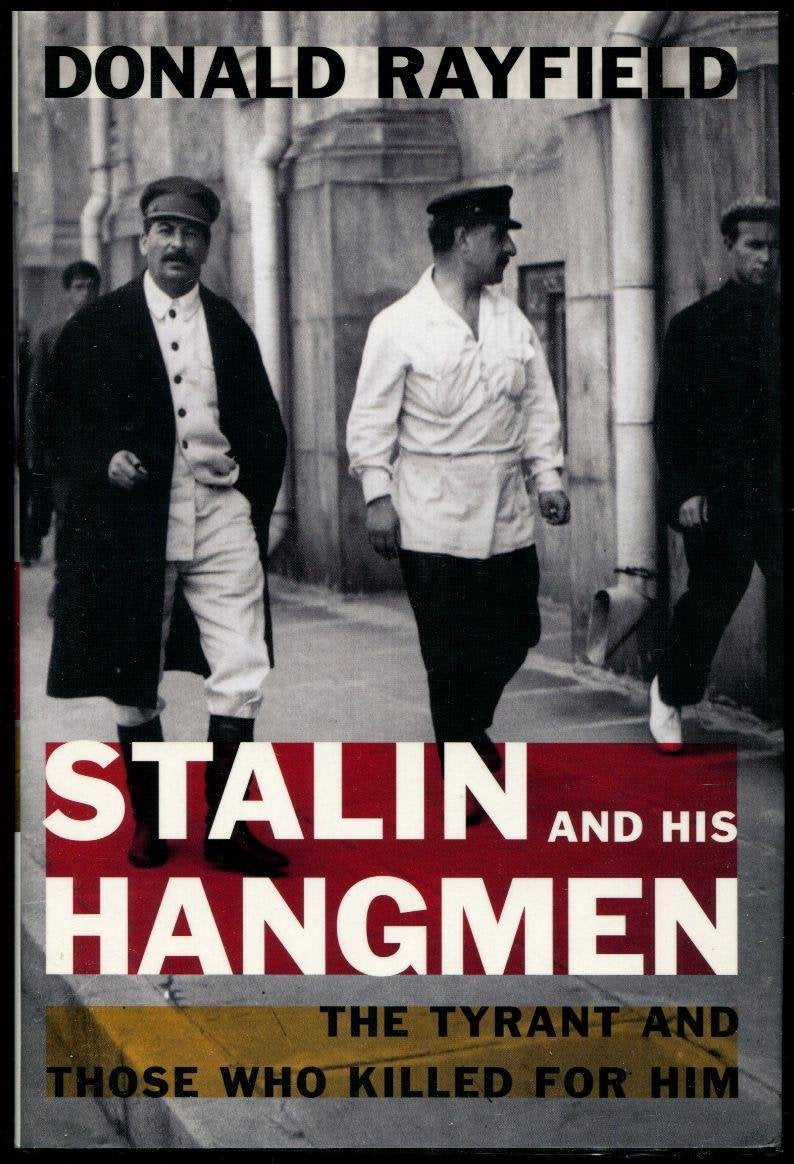 Stalin and His Hangmen: The Tyrant and Those Who Killed for Him Politics & Society