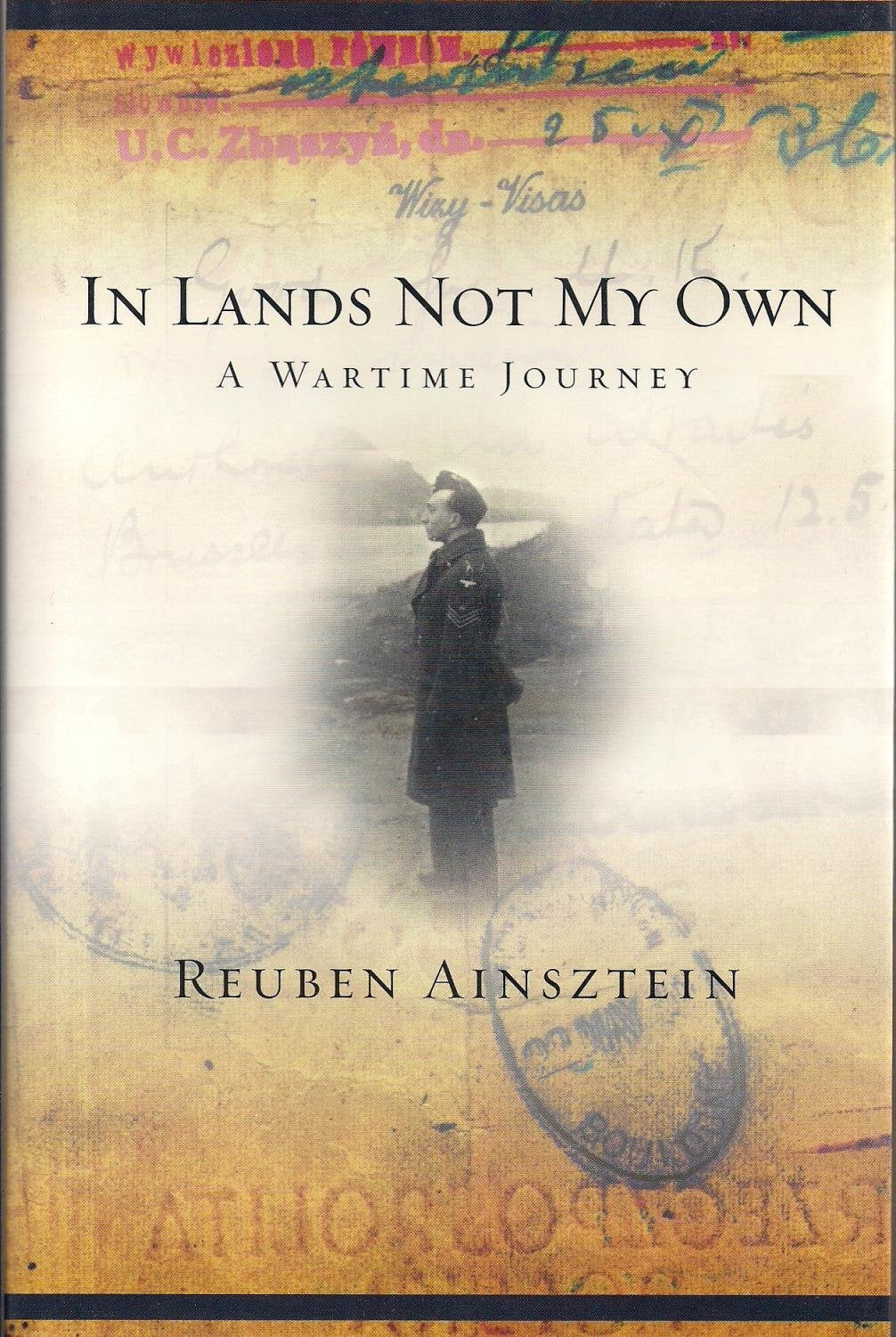 In Lands Not My Own: A Wartime Journey Politics & Society