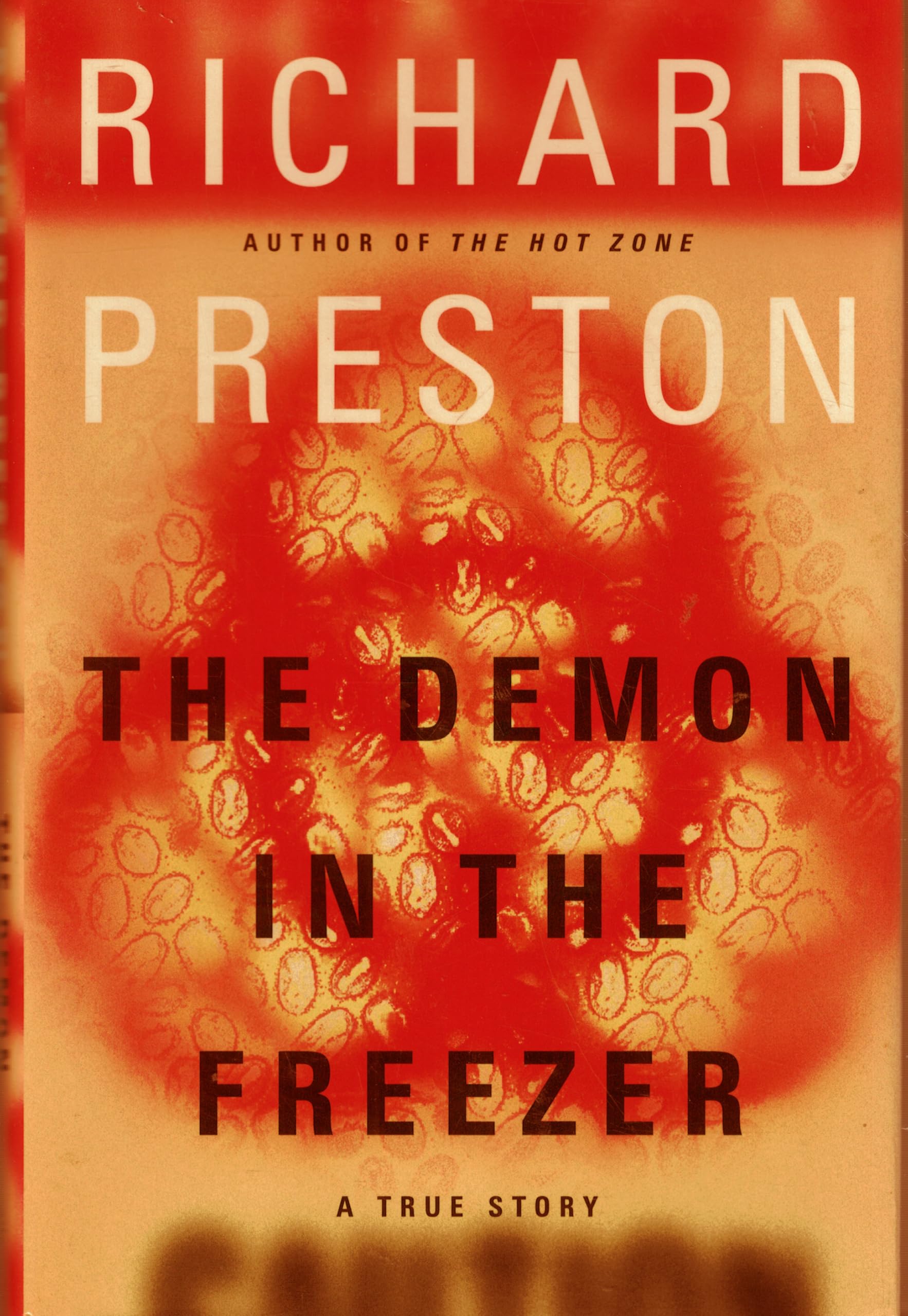 The Demon in the Freezer: A True Story Natural Sciences