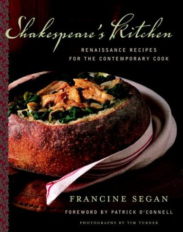 Shakespeare's Kitchen: Renaissance Recipes for the Contemporary Cook Leisure, Home & Garden