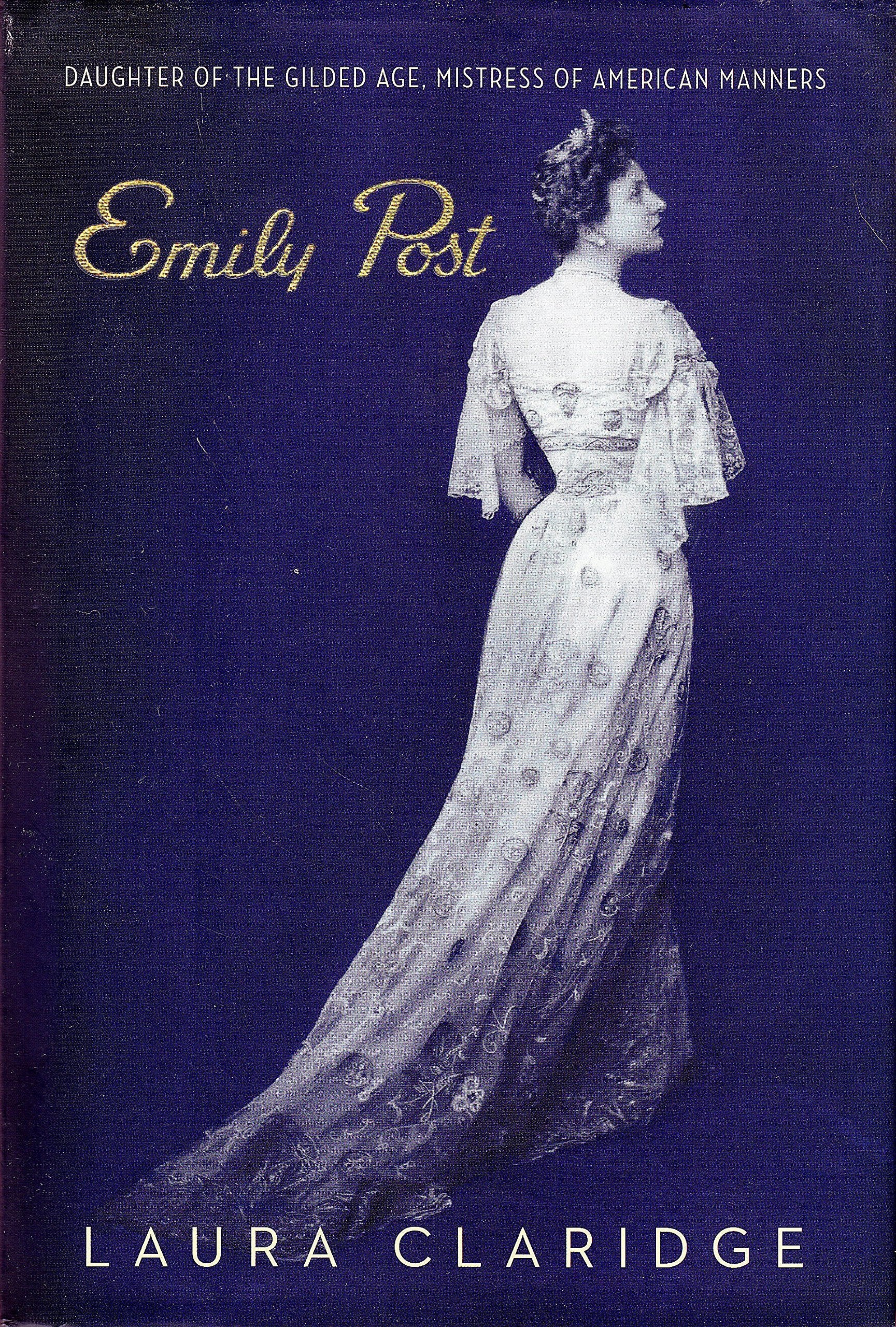 Emily Post: Daughter of the Gilded Age, Mistress of American Manners Memories