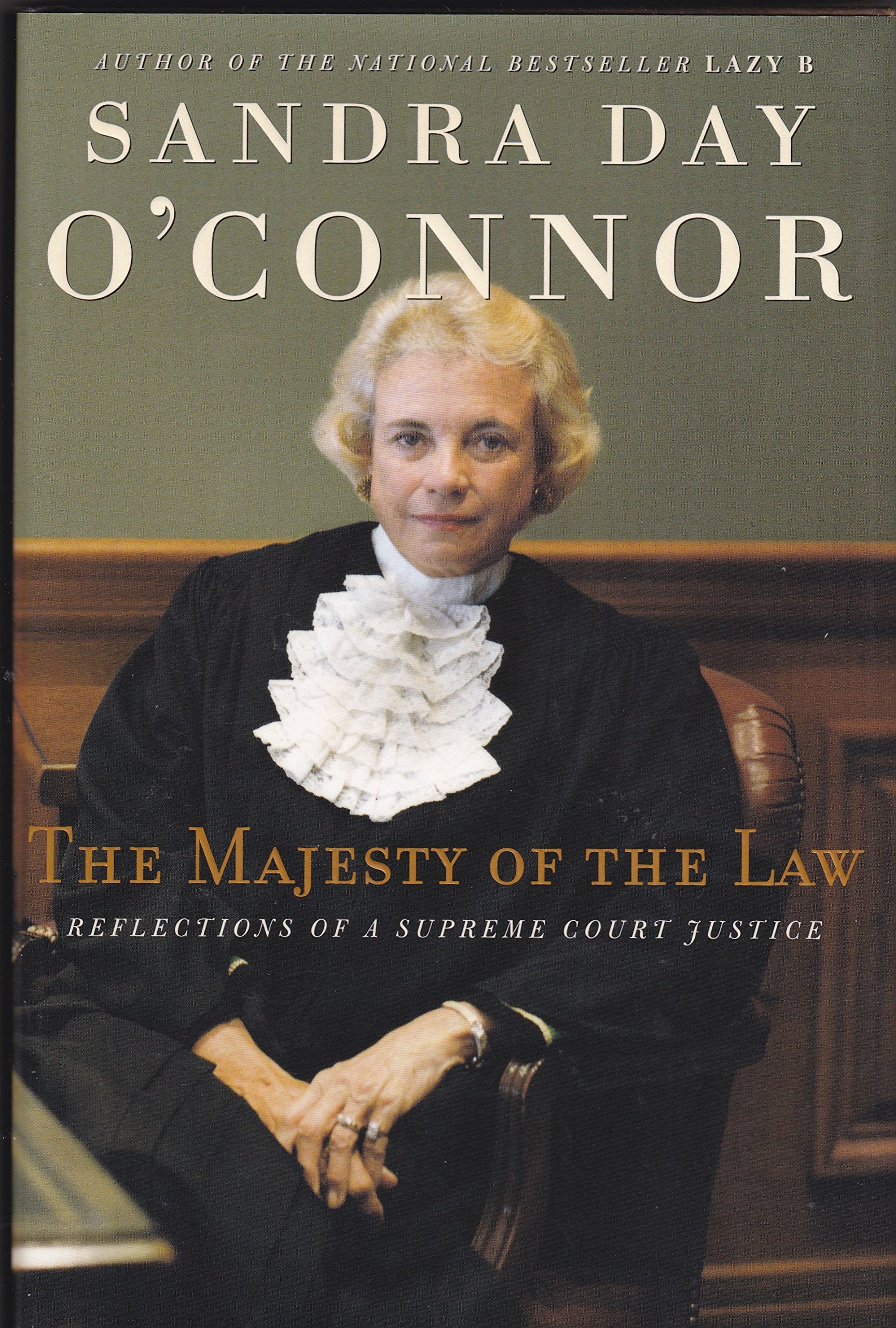 The Majesty of the Law: Reflections of a Supreme Court Justice Law