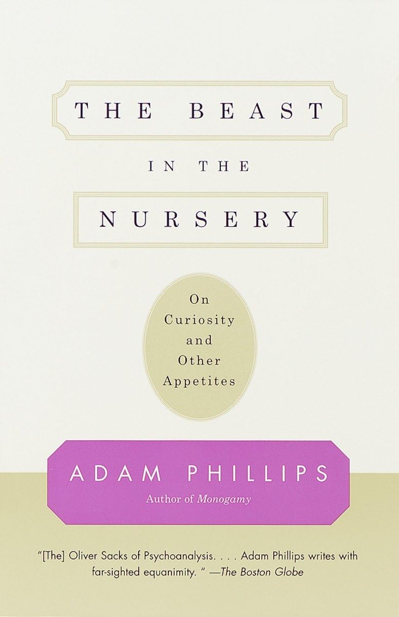 The Beast in the Nursery: On Curiosity and Other Appetites Medicine