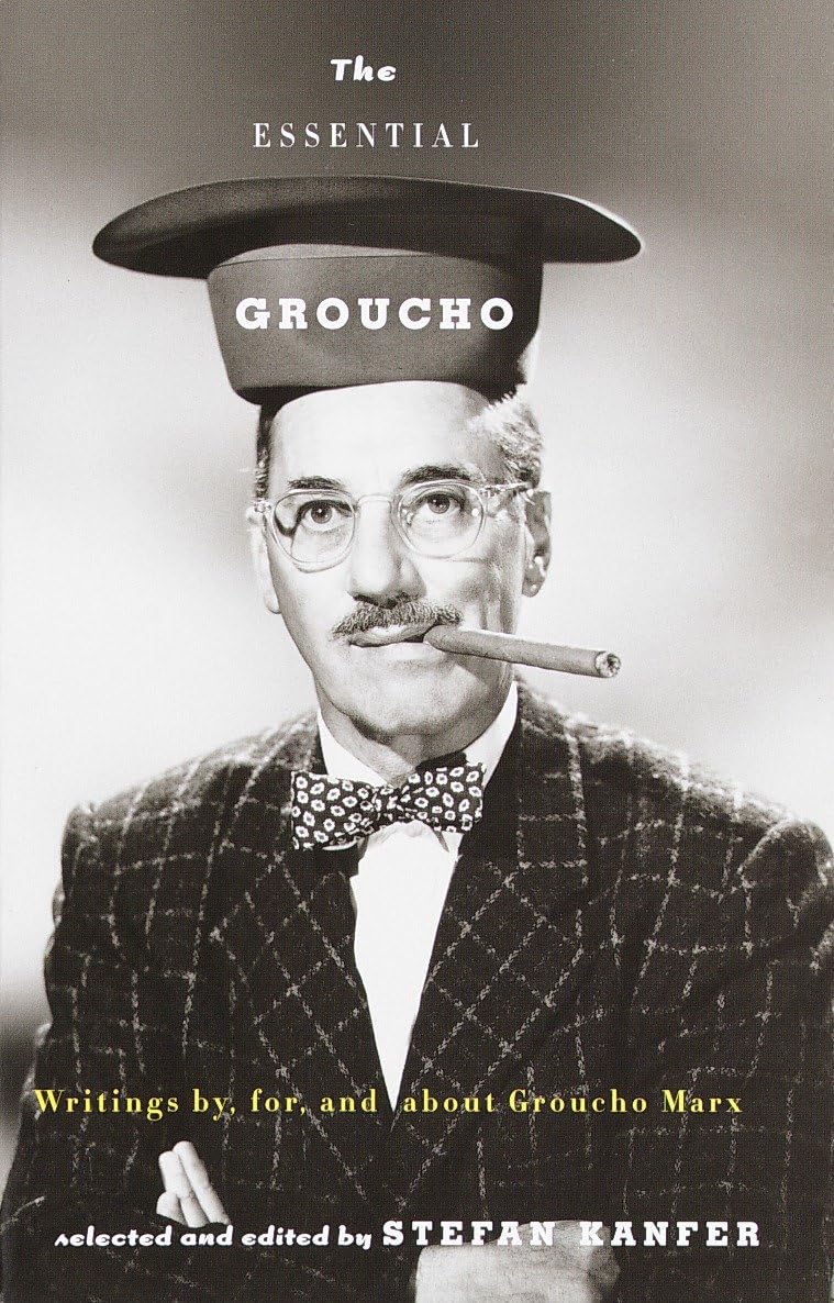The Essential Groucho: Writings by, for, and about Groucho Marx Humour & Satire