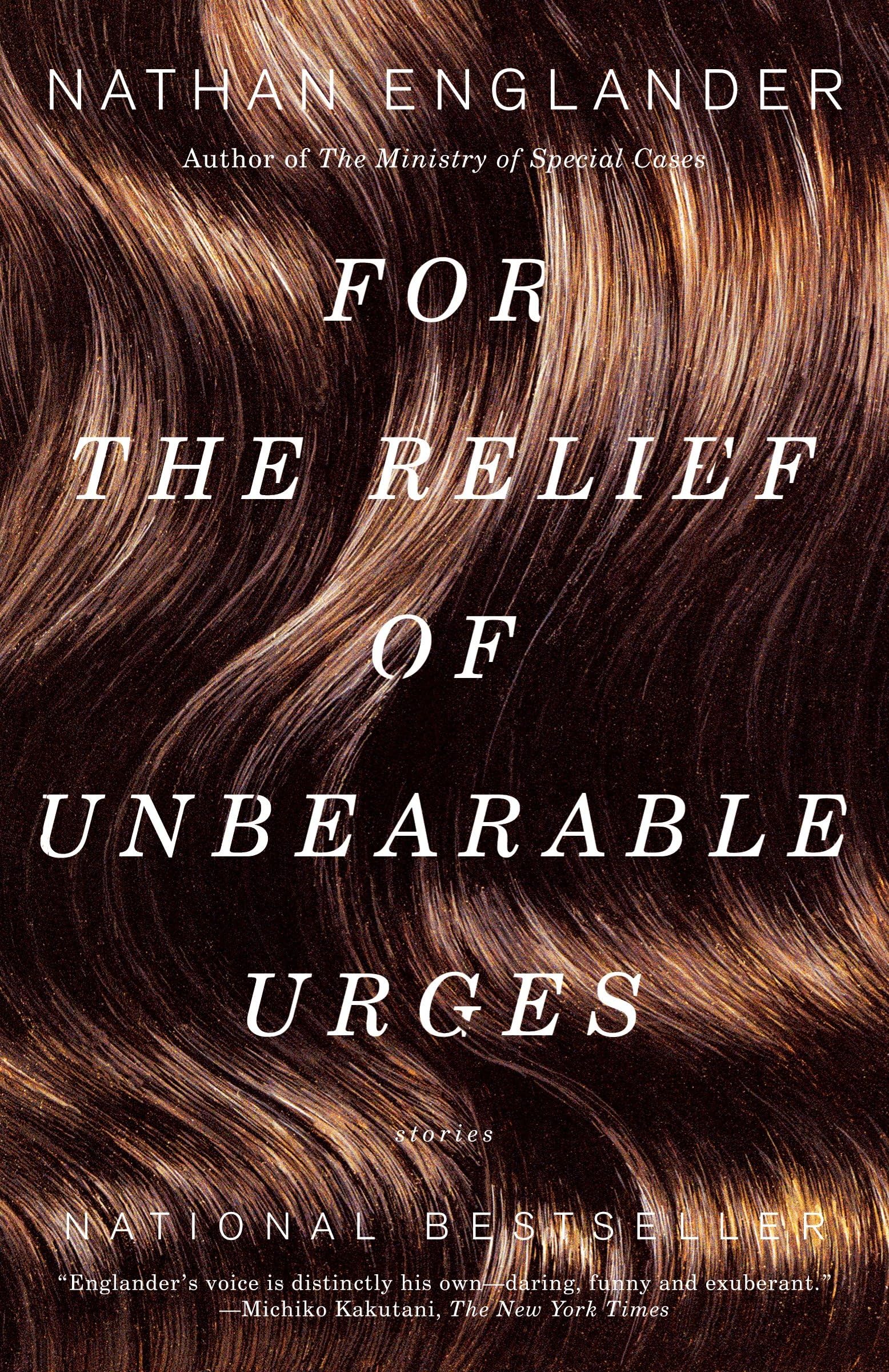 For the Relief of Unbearable Urges: Stories (Vintage International) Contemporary literature