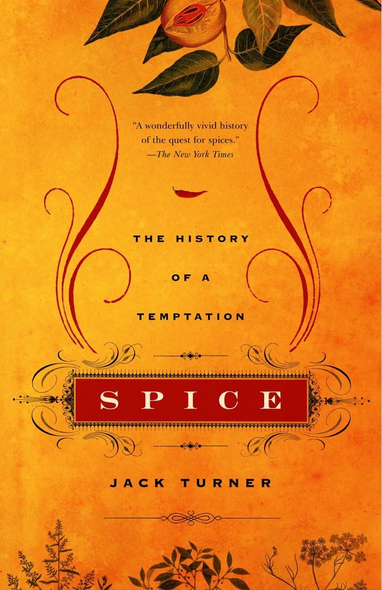 Spice: The History of a Temptation Leisure, Home & Garden