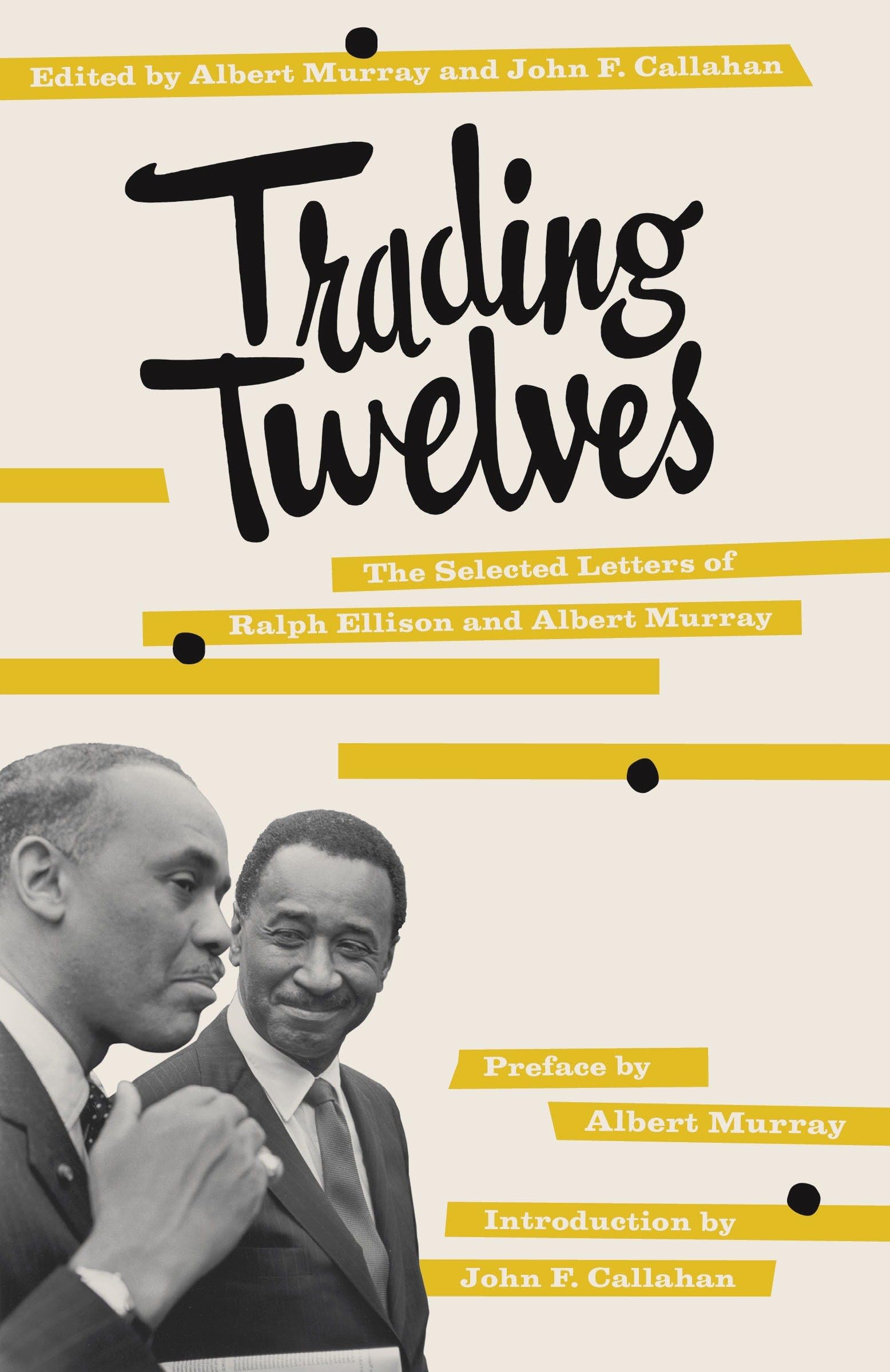 Trading Twelves: The Selected Letters of Ralph Ellison and Albert Murray Books