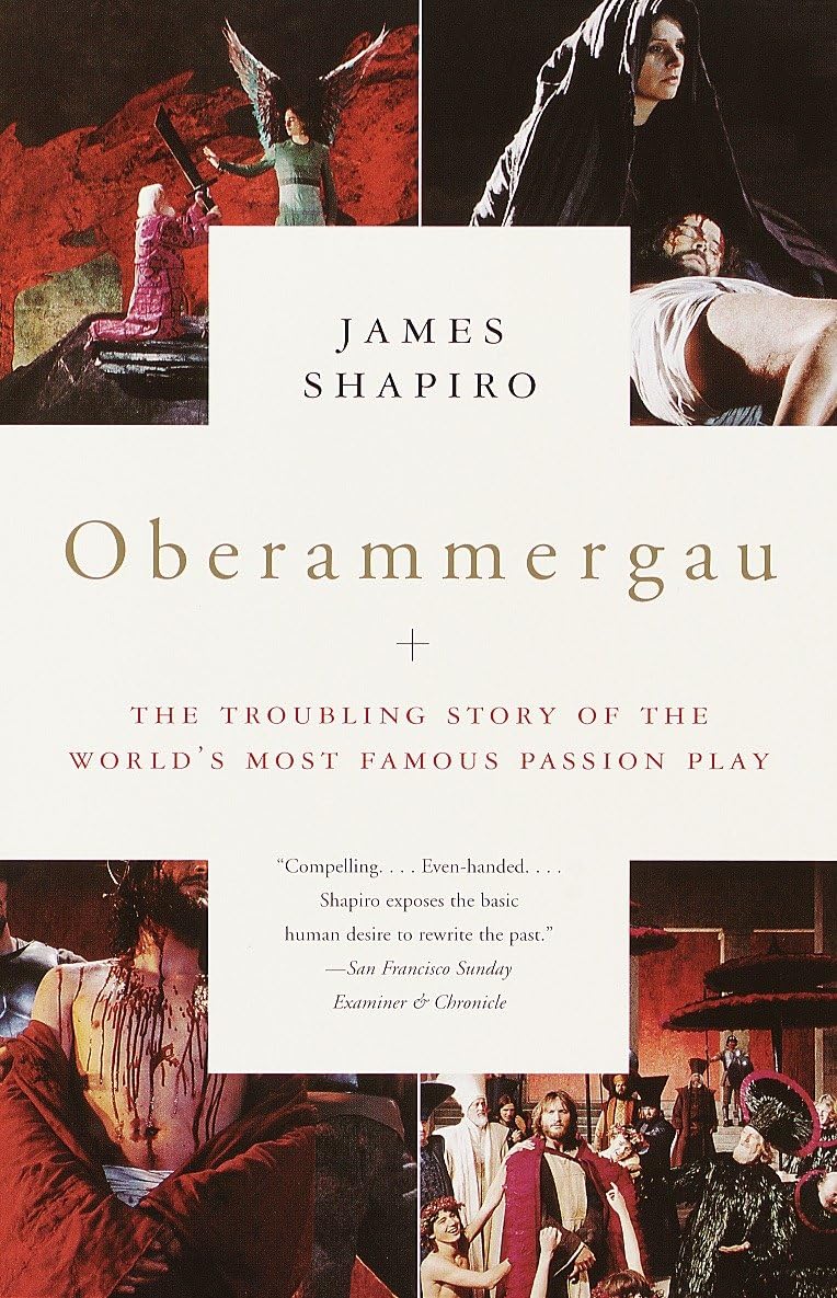 Oberammergau: The Troubling Story of the World's Most Famous Passion Play Religion & Esotericism