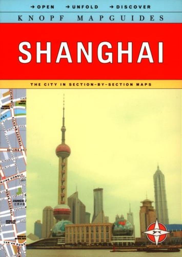 Knopf Mapguide Shanghai: The City In Section-By-Section Maps book