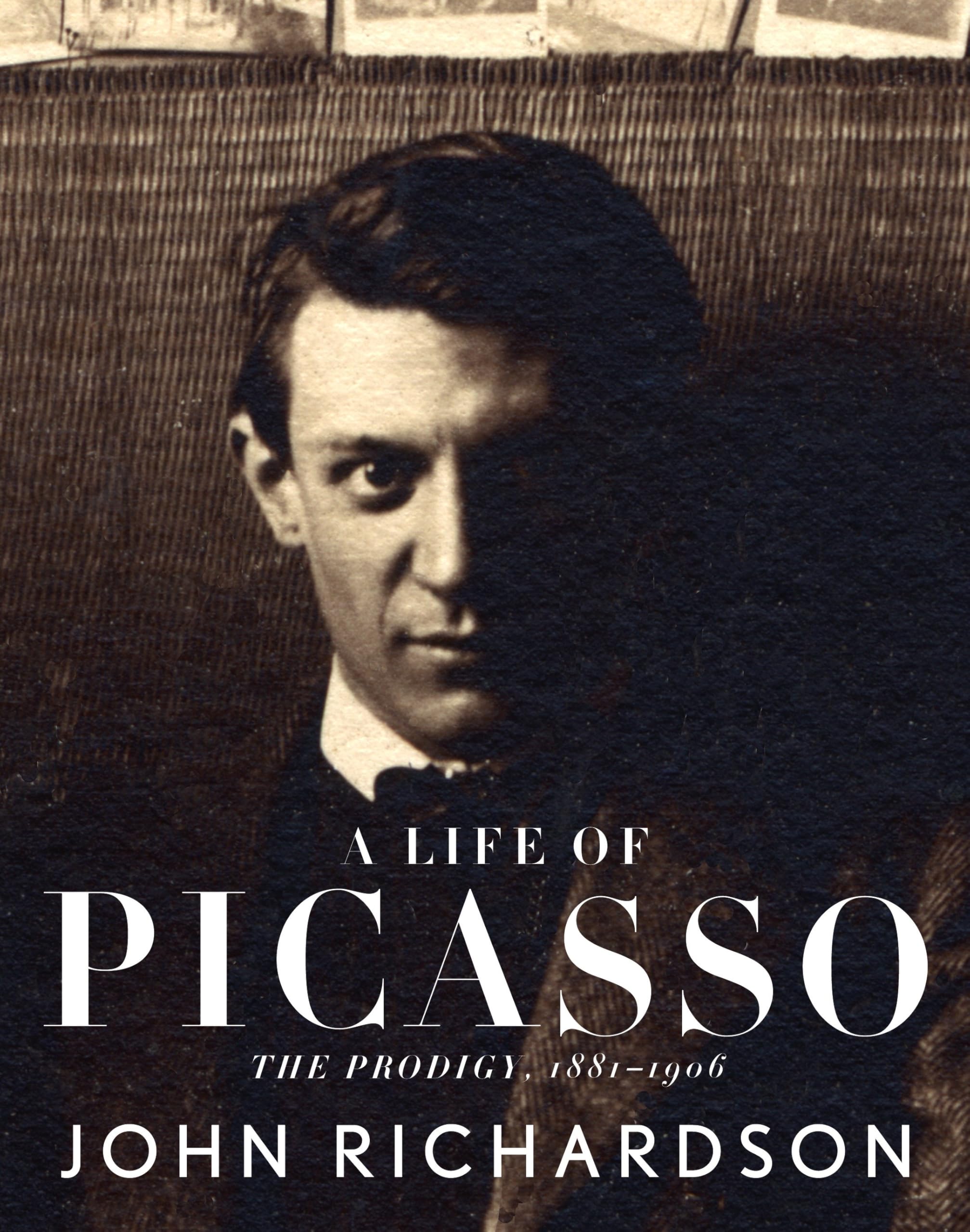 A Life of Picasso I: The Prodigy: 1881-1906 book