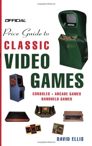 Official Price Guide to Classic Video Games: Covers Console, Arcade and Handheld Games Hobbies & Crafts